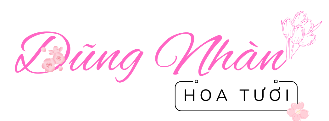 Hoa Tươi Dũng Nhàn